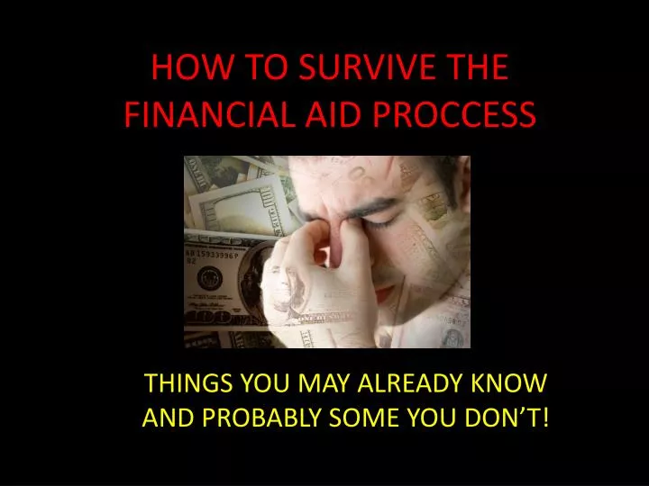 how to survive the financial aid proccess