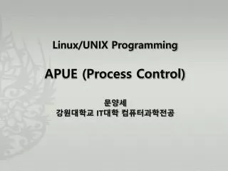 Linux/UNIX Programming APUE (Process Control) ??? ????? IT ?? ???????