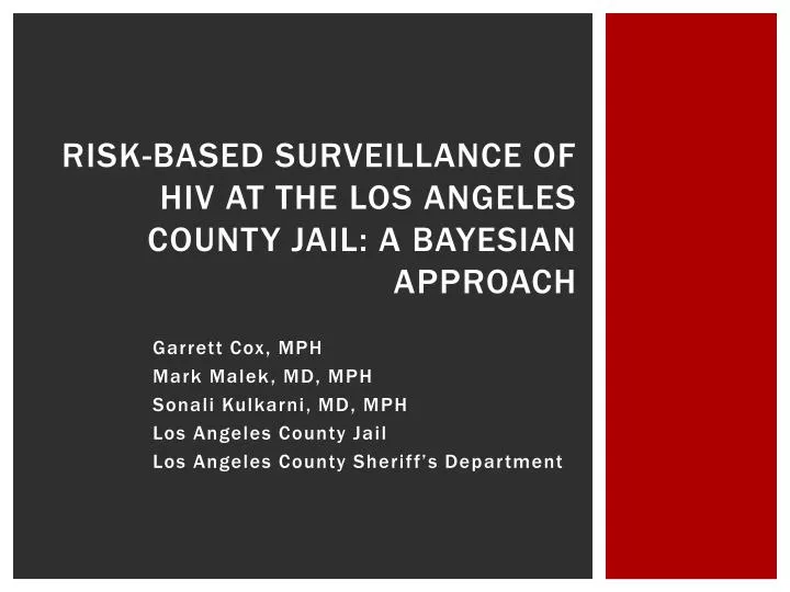 risk based surveillance of hiv at the los angeles county jail a bayesian approach