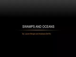 swamps and oceans