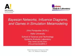 Bayesian Networks, Influence Diagrams, and Games in Simulation Metamodeling