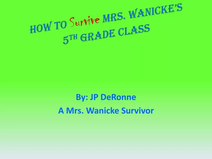 how to survive mrs wanicke s 5 th grade class