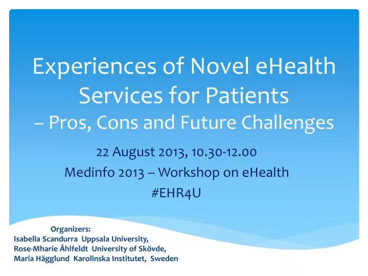 experiences of novel ehealth services for patients pros cons and future challenges