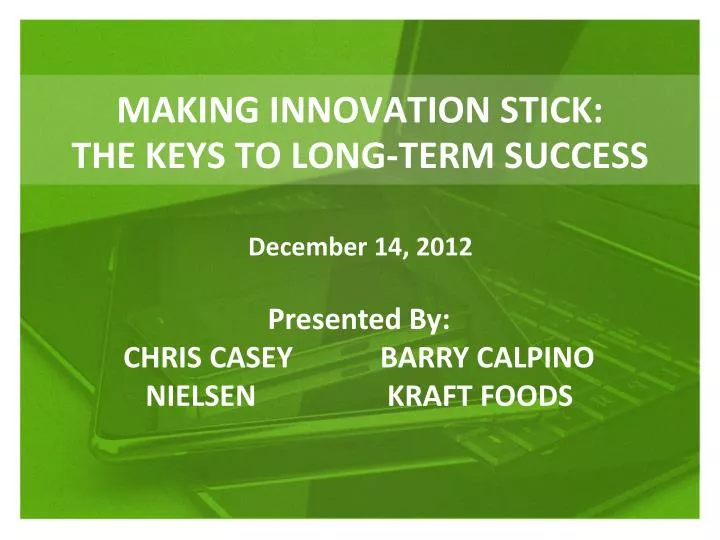 making innovation stick the keys to long term success