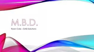 M.B.D.