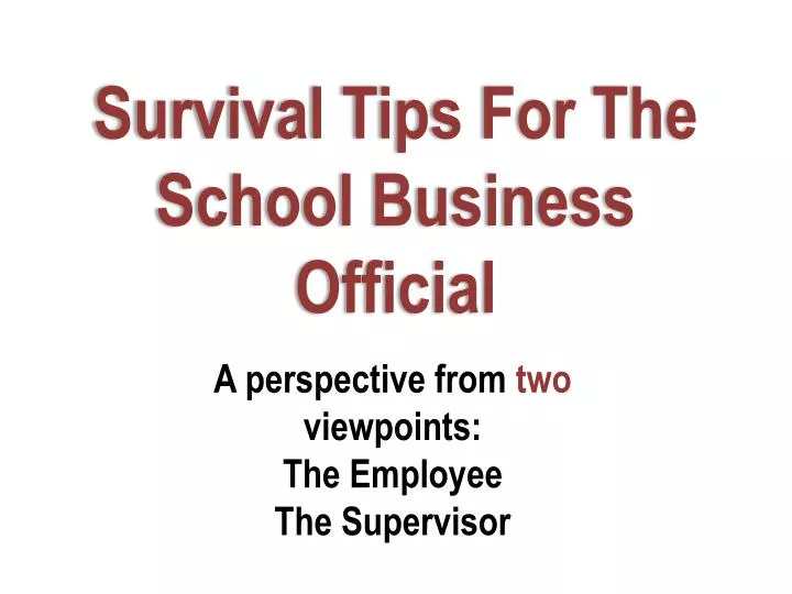 survival tips for the school business official