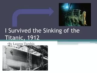 I Survived the Sinking of the Titanic, 1912