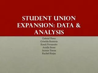 Student Union Expansion: data &amp; Analysis