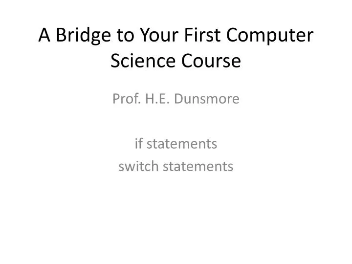 a bridge to your first computer science course