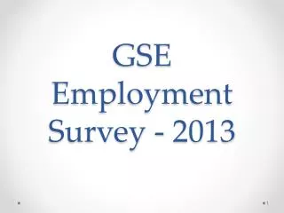 GSE Employment Survey - 2013