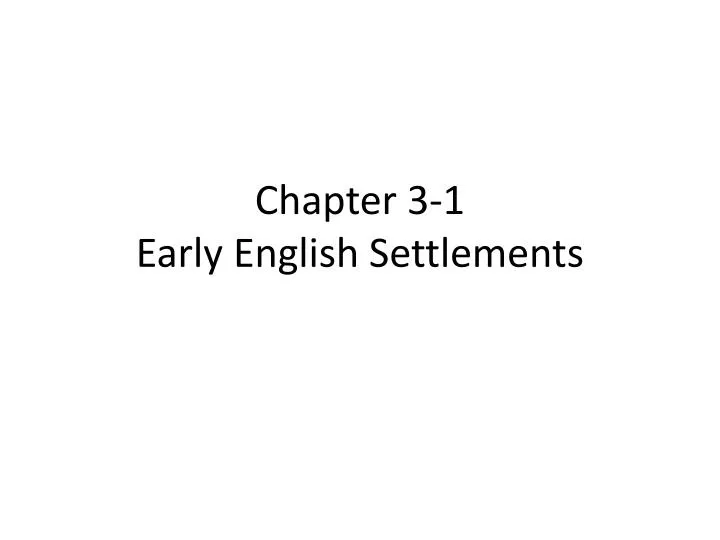 chapter 3 1 early english settlements