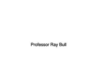 Professor Ray Bull