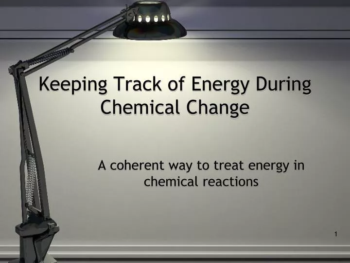 keeping track of energy during chemical change