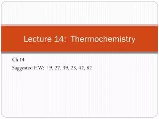 Lecture 14: Thermochemistry