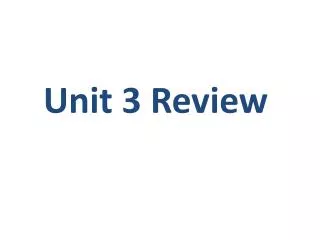 Unit 3 Review