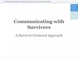Communicating with Survivors