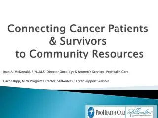 Connecting Cancer Patients &amp; Survivors to Community Resources