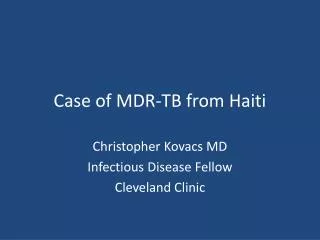 Case of MDR-TB from Haiti