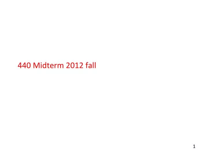 440 midterm 2012 fall