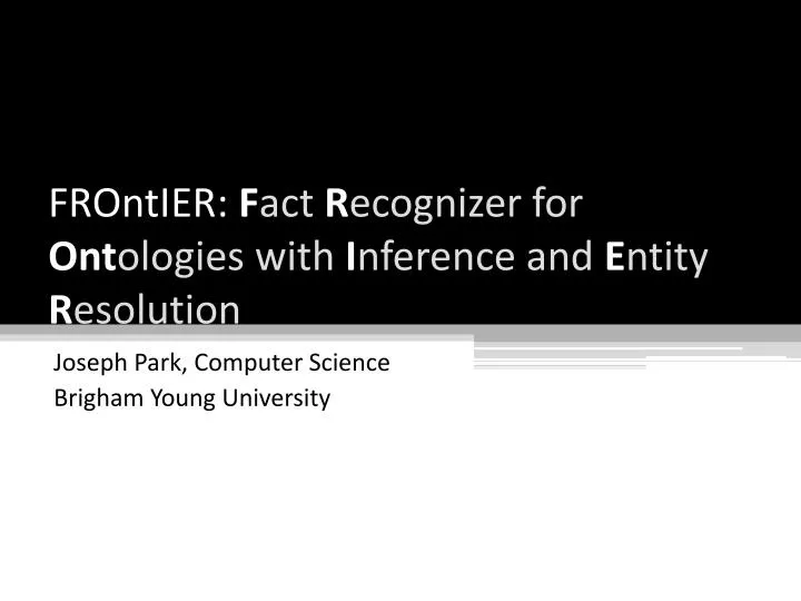 frontier f act r ecognizer for ont ologies with i nference and e ntity r esolution