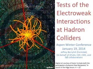 Aspen Winter Conference January 19 , 2014 Jeffrey Berryhill ( Fermilab )