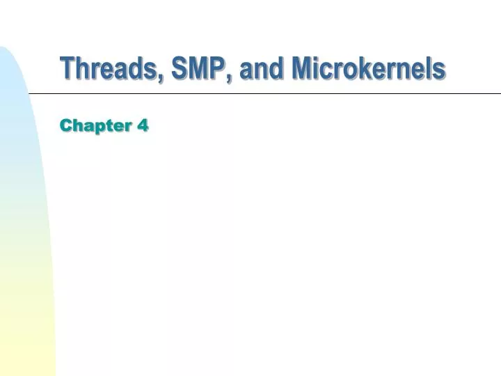 threads smp and microkernels