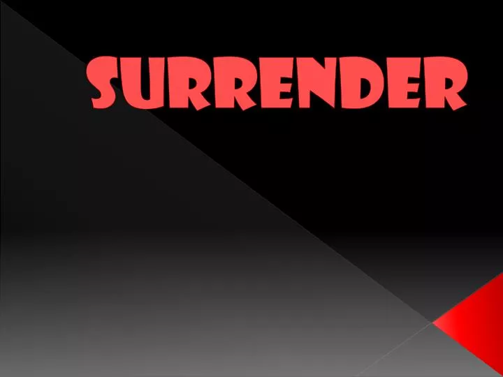 surrender