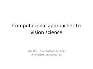 Computational approaches to vision science