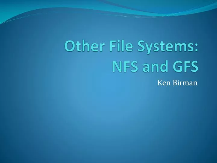 other file systems nfs and gfs