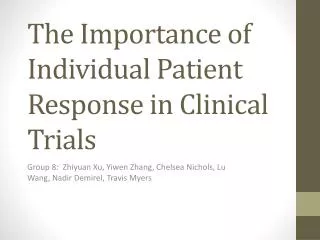 The Importance of Individual Patient Response in Clinical Trials