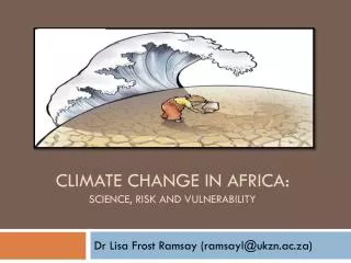 Climate change in africa : Science, risk and vulnerability