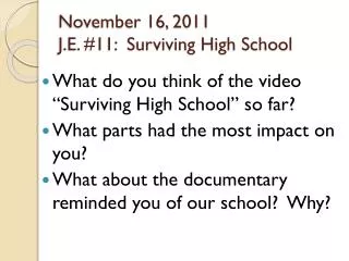 November 16, 2011 J.E. #11: Surviving High School