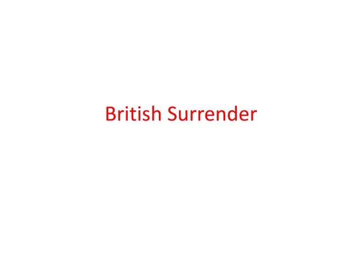 british surrender