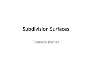 Subdivision Surfaces