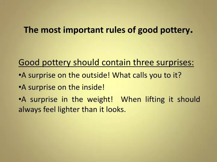 the most important rules of good pottery