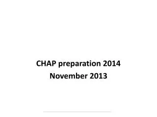 CHAP preparation 2014 November 2013