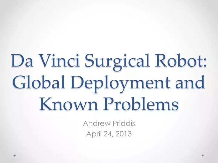 da vinci surgical robot global deployment and k nown problems