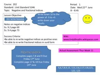Lesson Objective: Notes on negative indices Ex. 9.2 page 69 Ex. 9.4 page 73 Success Criteria: