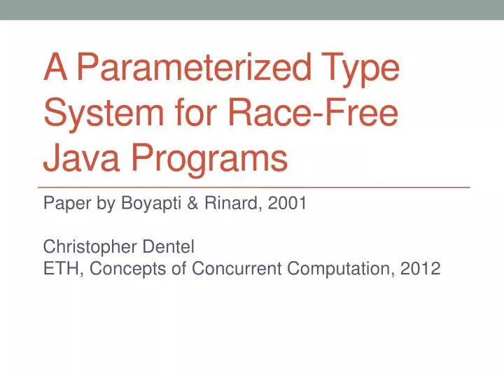 a parameterized type system for race free java programs