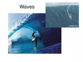 Waves