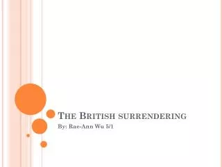 The British surrendering