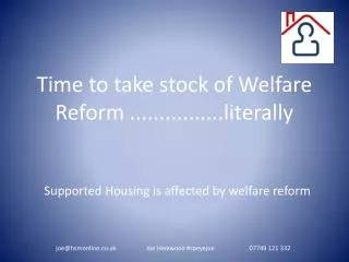 Time to take stock of Welfare Reform ................literally