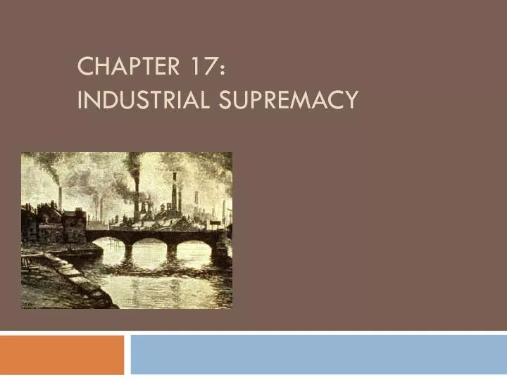 chapter 17 industrial supremacy