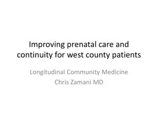 Improving prenatal care and continuity for west county patients