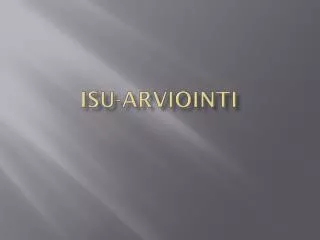 isu arviointi