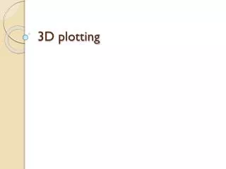 3D plotting