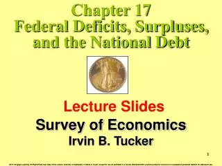 Chapter 17 Federal Deficits, Surpluses, and the National Debt
