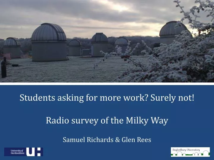 students asking for more work surely not radio survey of the milky way