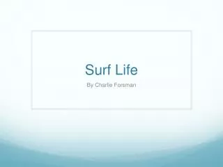 Surf Life