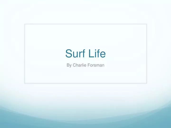 surf life